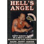   Hell's Angel (Sonny Barger élete és a Hell's Angels Motorcycle Club története) Ralph 'Sonny' Barger Harper Collins, 2001